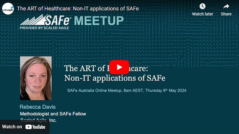 The ART of Healthcare: Non-IT applications of SAFe