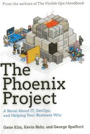 The Phoenix Project: A Novel about IT, DevOps, and Helping Your Business Win