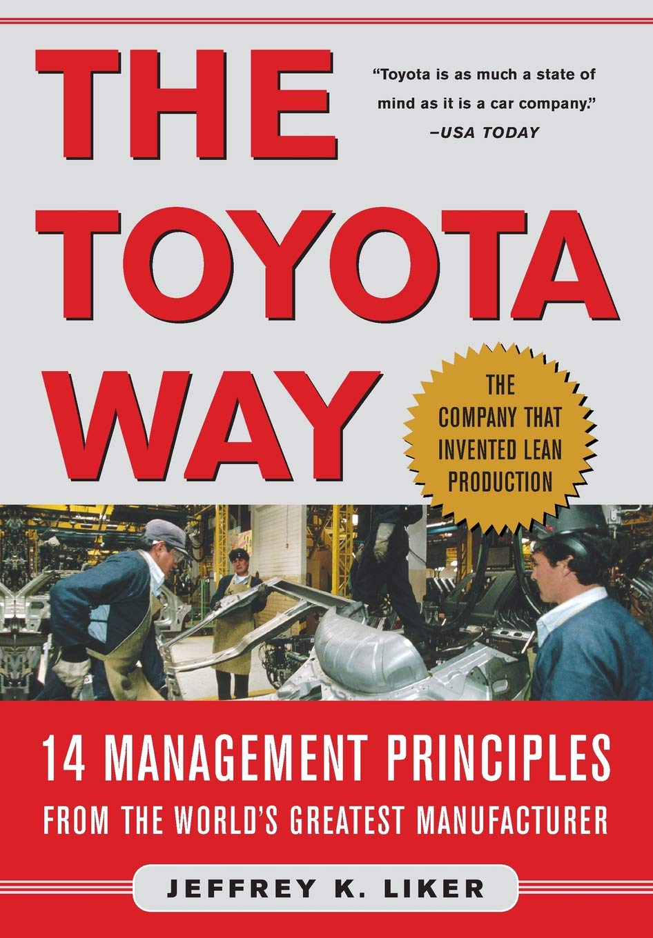 The Toyota Way: 14 Management Principles from the World's Greatest Manufacturer 1st Edition