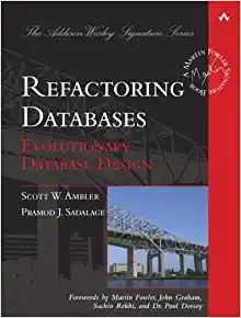 Refactoring Databases: Evolutionary Database Design 1st Edition