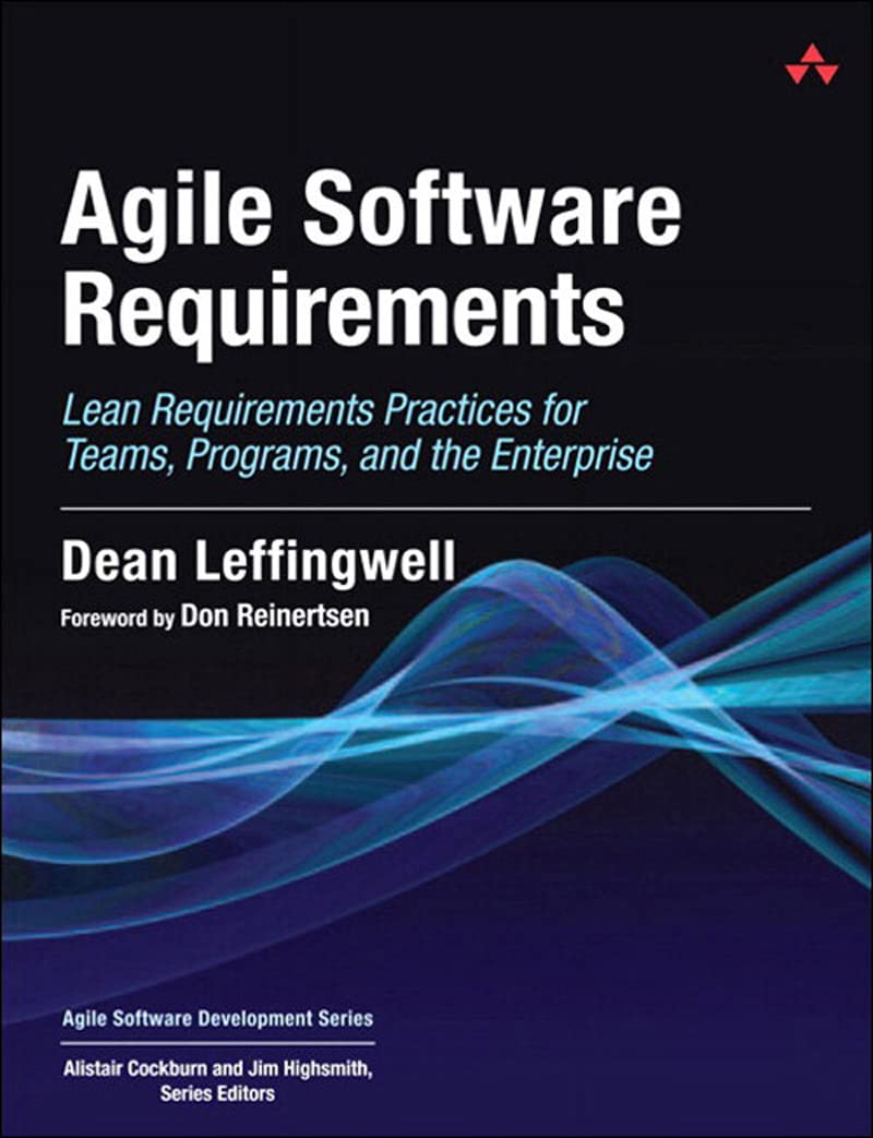 Agile Software Requirements: Lean Requirements Practices for Teams, Programs, and the Enterprise (Agile Software Development Series) 1st Edition, Kindle Edition