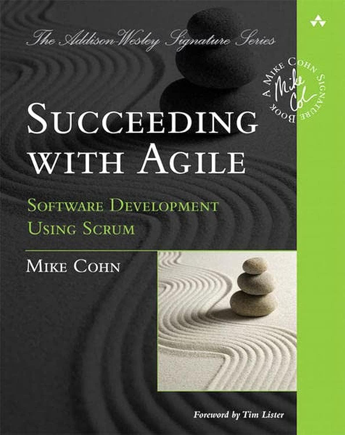 Succeeding with Agile: Software Development Using Scrum 1st Edition